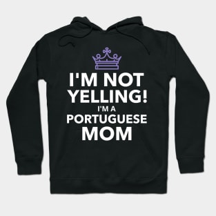 Womens Funny Portuguese Yelling Mom design - Wife Portuguese Gift Hoodie